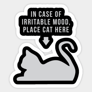 In Case of Irritable Mood, Place Cat Here Sticker